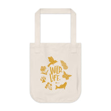 Load image into Gallery viewer, &#39;wild. life.&#39; organic canvas tote bag
